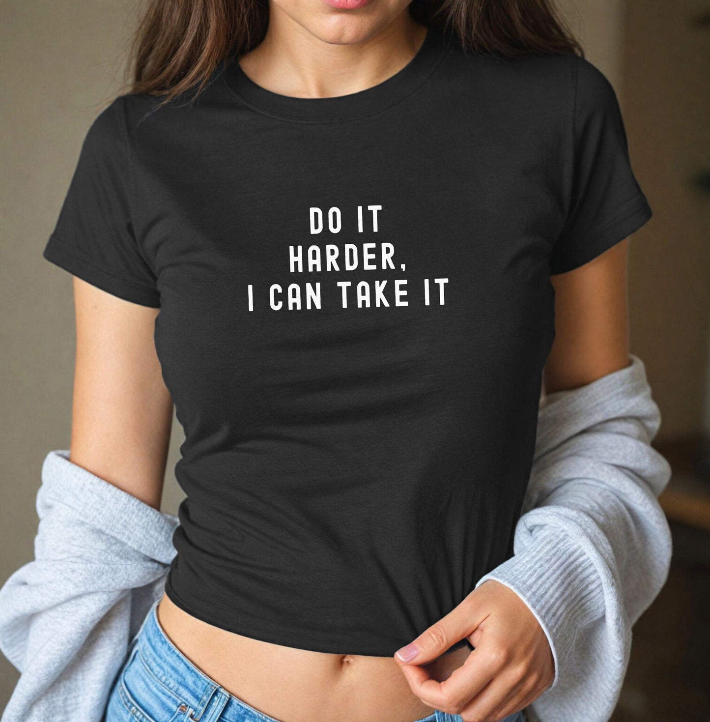 Do it Harder I can take it Sexy Baby Tshirt, Naughty T-shirt for fun, Gift for wife girlfriend| Humor Tshirt, Shirt gift, sexy hotwife MILF