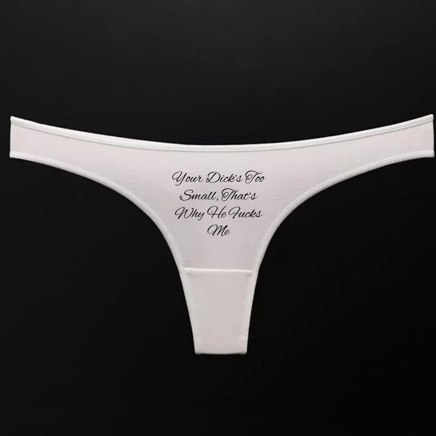 Your Dick is Too small Thats why he fucks Thong |Hotwife lifestyle QoS Panties, Sexy Gift Idea Wife, Queen of Spades, cuck husband Underwear