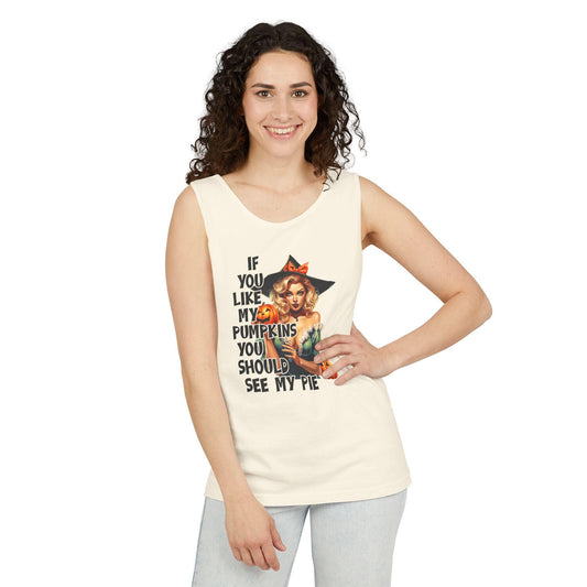 halloween sexy Tank Top If you like my pumpkins you should see me pie, comfort color tank top, gift idea for her, wife girlfriend costume