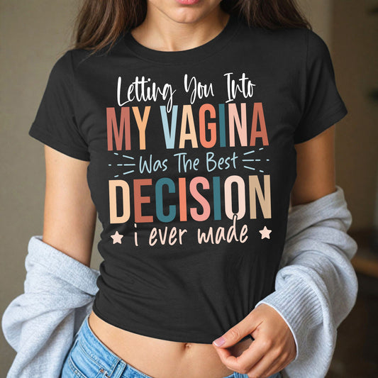 Anniversary funny Tshirt, Letting You Into My Vagina Cute Sexy Baby y2k Shirt, Aesthetic crop top , gift idea surprise bf husband honeymoon