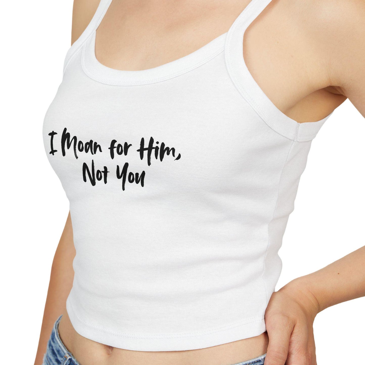 I Moan for Him, Not You,Spaghetti strap crop top, Hotwife lifestyle Gift idea for her, wife, Queen of Spades, QOS, Swinger, Cuck, Bull