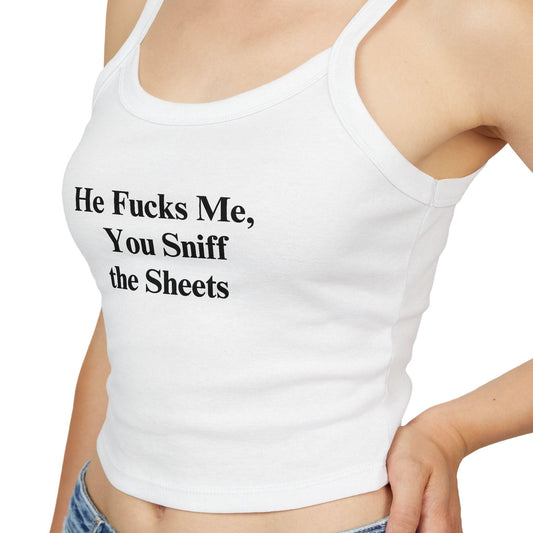 He Fucks Me,  You Sniff the Sheets,Spaghetti strap crop top, Hotwife lifestyle Gift idea for her, wife, Queen of Spades, QOS, Swinger, Cuck,