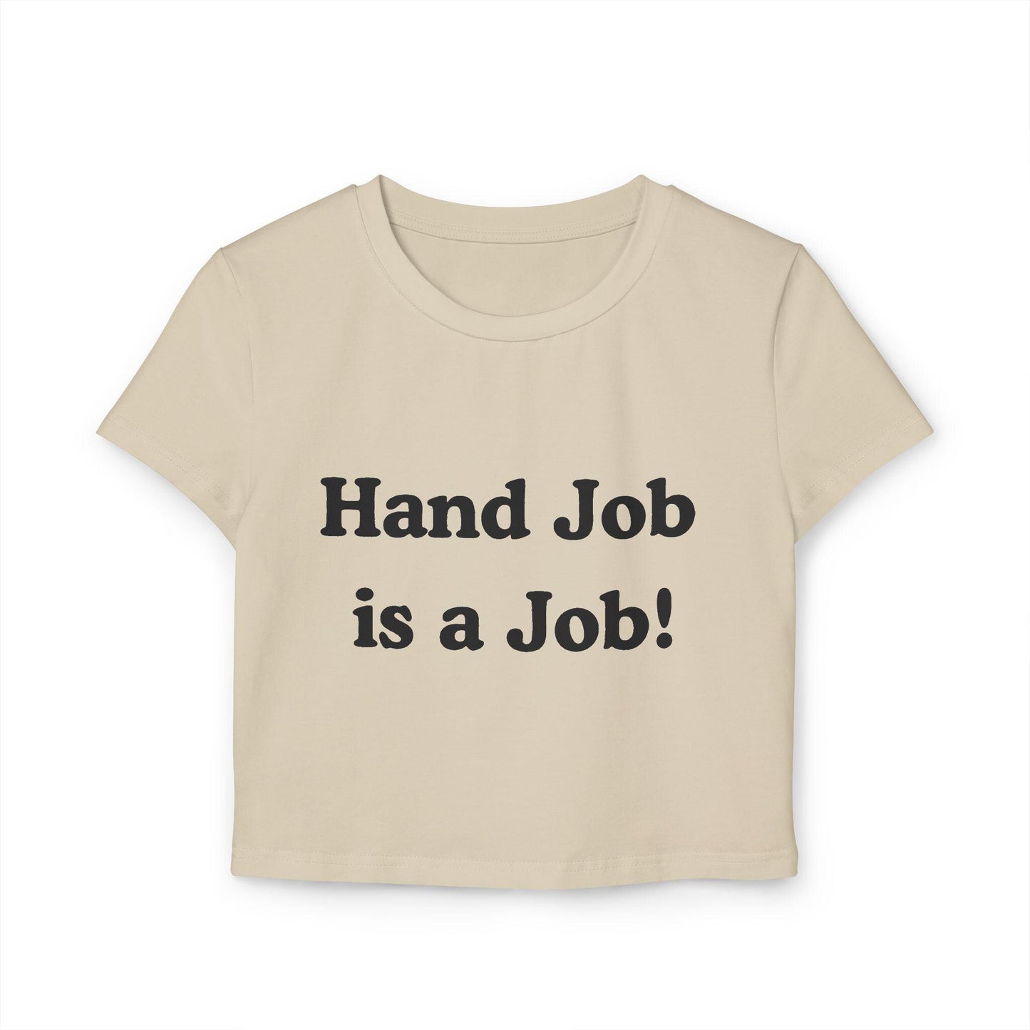 Hand Job Is a Job Baby Tee | Slutty Funny Shirt for Her, Kinky Y2K Crop Top, Dirty Aesthetic Tee, Sex Job T-Shirt, Naughty NSFW Gift for her