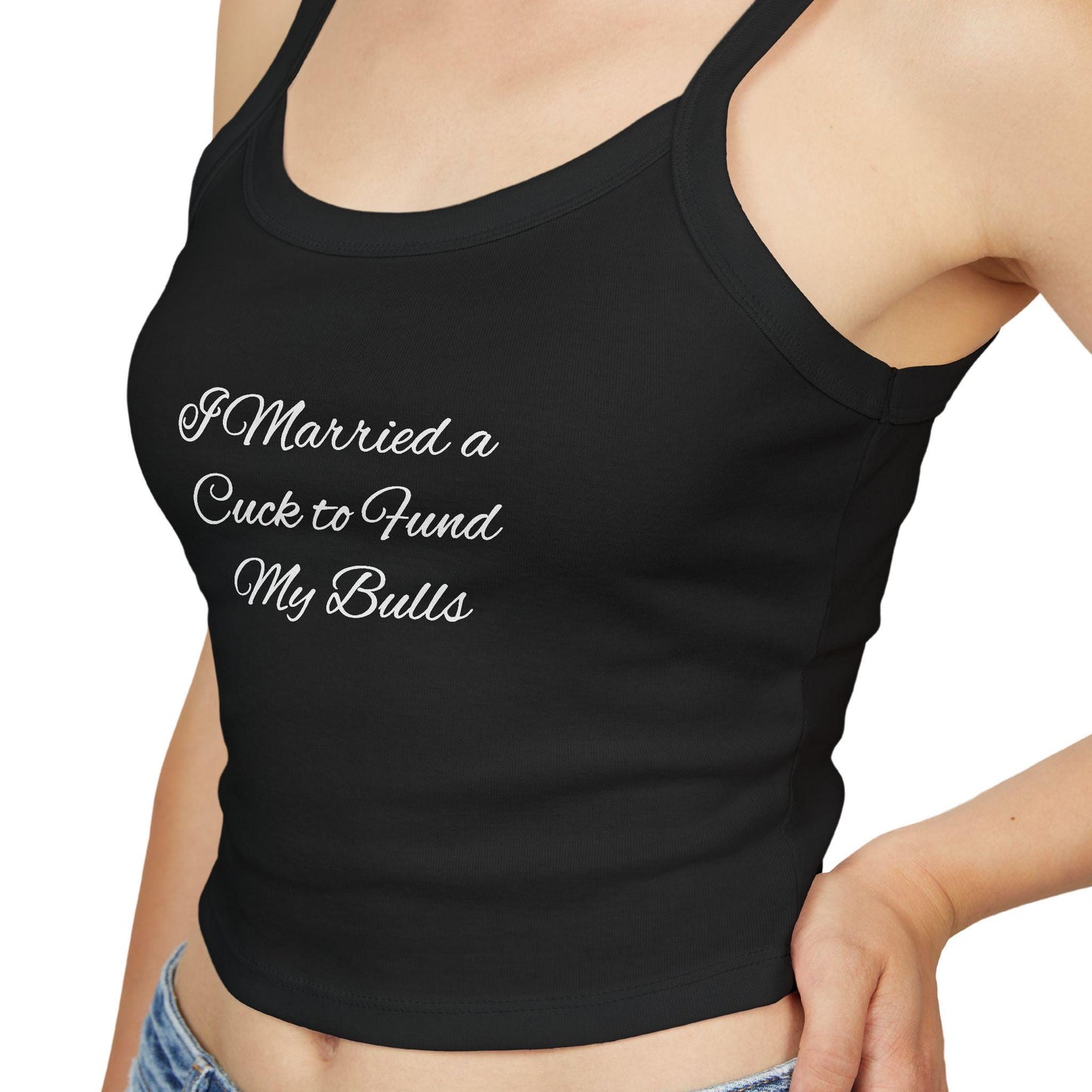 I Married a Cuck to Fund My Bulls,Spaghetti strap crop top, Hotwife lifestyle Gift idea for her, wife, Queen of Spades, QOS, Swinger, Cuck,