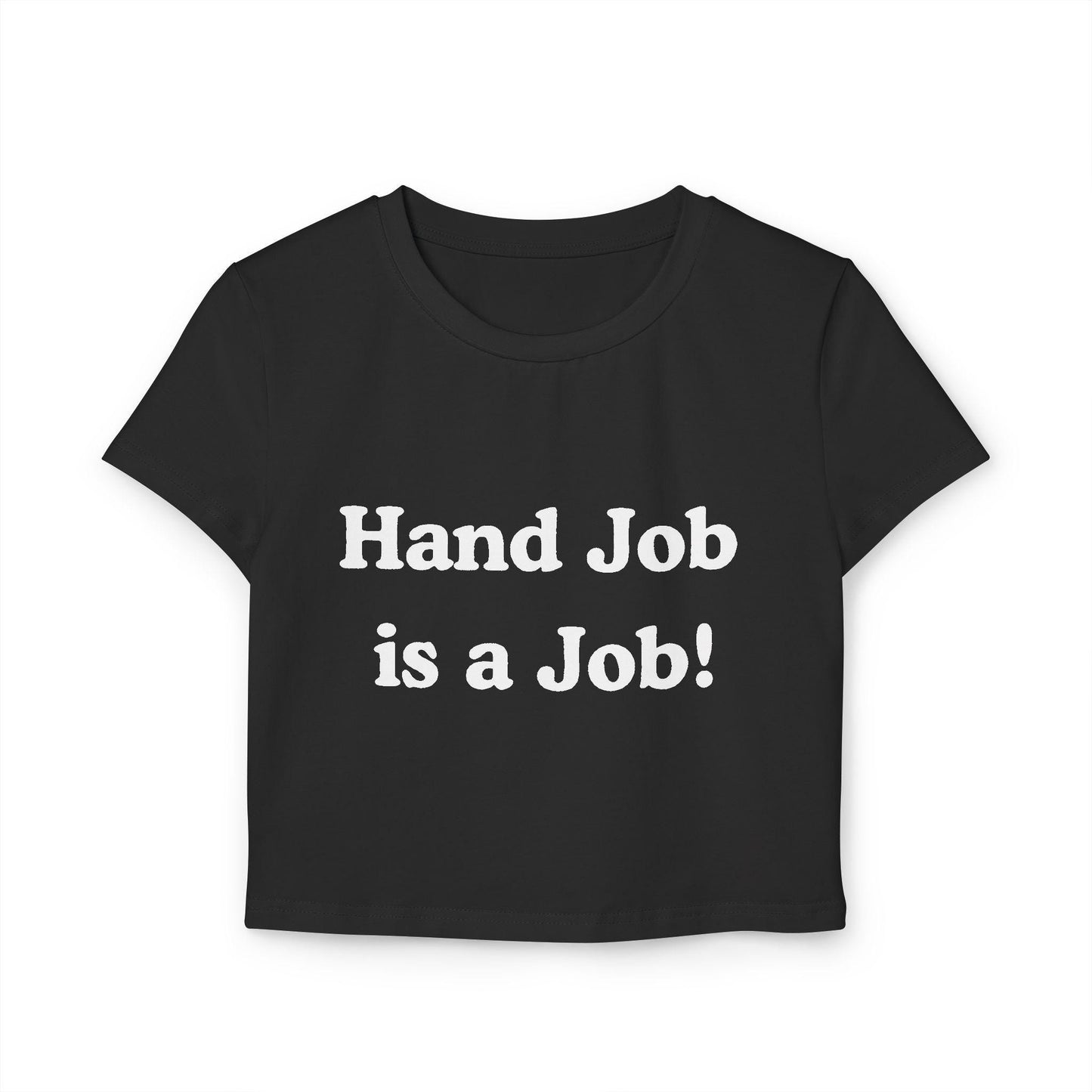 Hand Job Is a Job Baby Tee | Slutty Funny Shirt for Her, Kinky Y2K Crop Top, Dirty Aesthetic Tee, Sex Job T-Shirt, Naughty NSFW Gift for her
