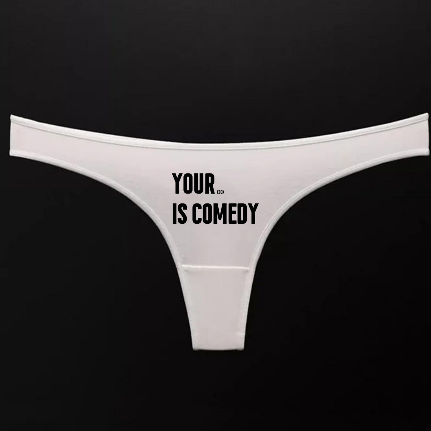 Your Dick is Comedy Thong | Hotwife lifestyle QoS Panties, Sexy Gift Idea for Wife, Queen of Spades, cuck husband Underwear