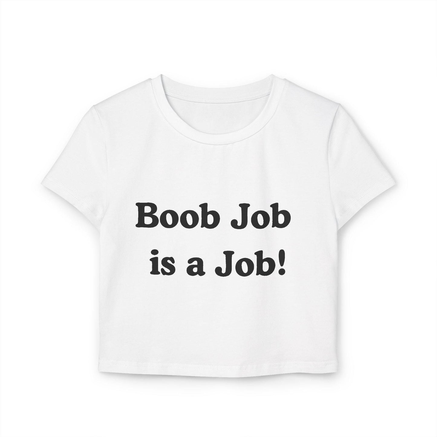 Boob Job Is a Job Baby Tee | Dirty Slutty Crop Top for Her, Funny NSFW Y2K Shirt, Bimbo Slutcore Tee, Kinky Tits Out T-Shirt, Gift for her