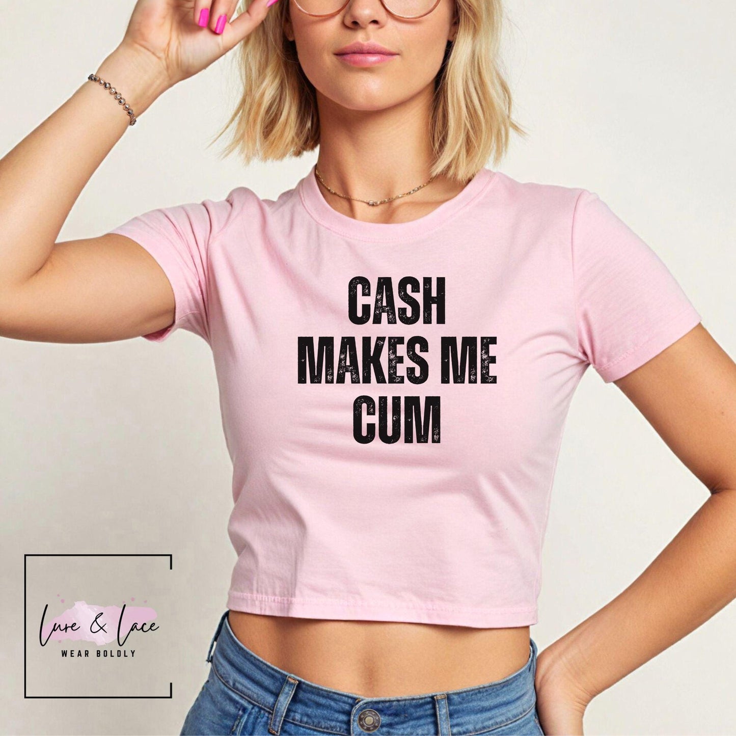 Cash Makes Me Cum Y2K Sexy Cute Baby Tee Crop Top, Findom Femme Naughty Apparel
